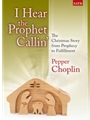I Hear The Prophet Callin'