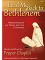 Lead Me Back To Bethlehem