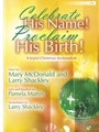 Celebrate His Name Proclaim His Birth