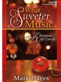 What Sweeter Music