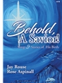 Behold a Savior