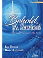 Behold a Savior