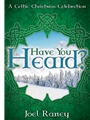 Have You Heard