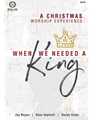 When We Needed a King