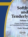 Softly & Tenderly Volume 3