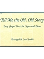 Tell Me The Old Old Story