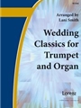 Wedding Classics For Trumpet & Organ