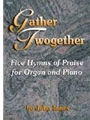 Gather Twogether   (sic)