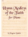 Hymn Medleys Of The Faith