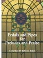 Pedals & Pipes For Preludes And Praise