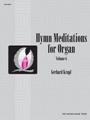 Hymn Meditations For Organ  Volume 6