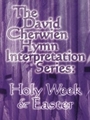David Cherwien Hymn Interpretation Series