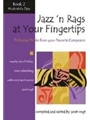 Jazz 'n Rags At Your Fingertips Book 2
