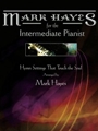 Mark Hayes For The Intermediate Pianist