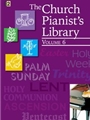 Church Pianist's Library  Volume 6