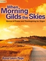 When Morning Gilds The Skies