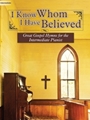 I Know Whom I Have Believed