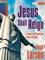 Jesus Shall Reign