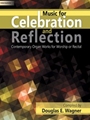 Music for Celebration and Reflection