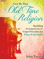 Give Me That Old-Time Religion