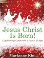 Jesus Christ Is Born!