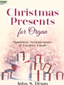 Christmas Presents for Organ