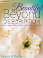 Beautiful Beyond Description