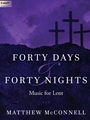 Forty Days & Forty Nights