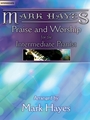 Mark Hayes: Praise and Worship for the Intermediate Pianist