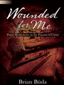 Wounded for Me