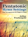 Pentatonic Hymn Settings