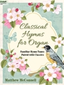 Classical Hymns for Organ
