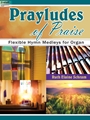 Prayludes of Praise