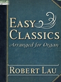 Easy Classics Arranged for Organ