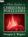 Three Festive Christmas Postludes