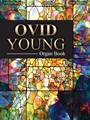 Ovid Young Organ Book