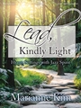 Lead, Kindly Light