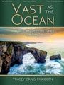 Vast as the Ocean
