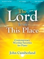 The Lord Is in This Place