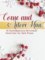 Come and Adore Him