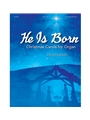 He Is Born