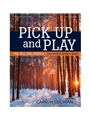 Pick Up and Play for Fall and Winter