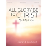All Glory Be to Christ