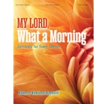 My Lord, What a Morning