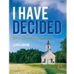 I Have Decided