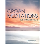 Organ Meditations for Worship, Vol. 2