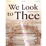 We Look to Thee
