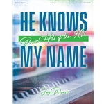 He Knows My Name