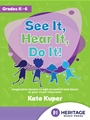 See It, Hear It, Do It!