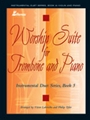 Worship Suite for Trombone and Piano - Book/CD Combo